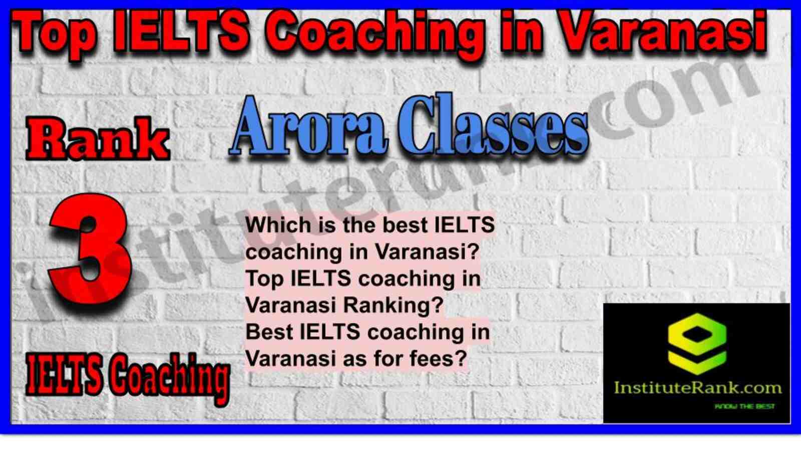Rank 3. Arora Classes | Top Best IELTS Coaching in Varanasi