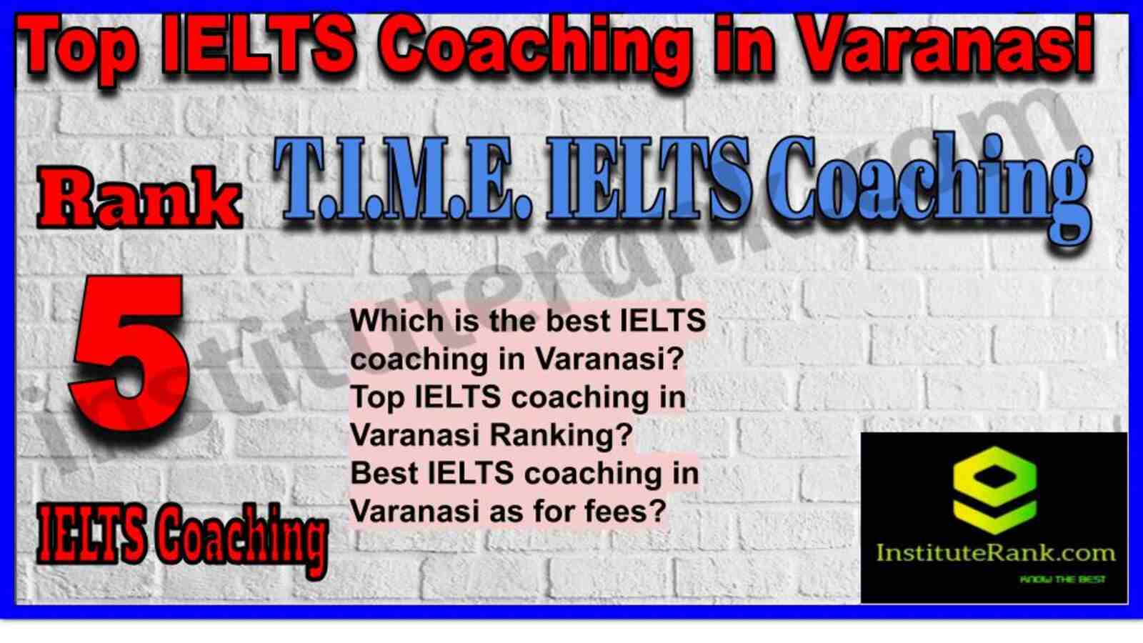 Rank 5. T.I.M.E. | Best IELTS Coaching in Varanasi