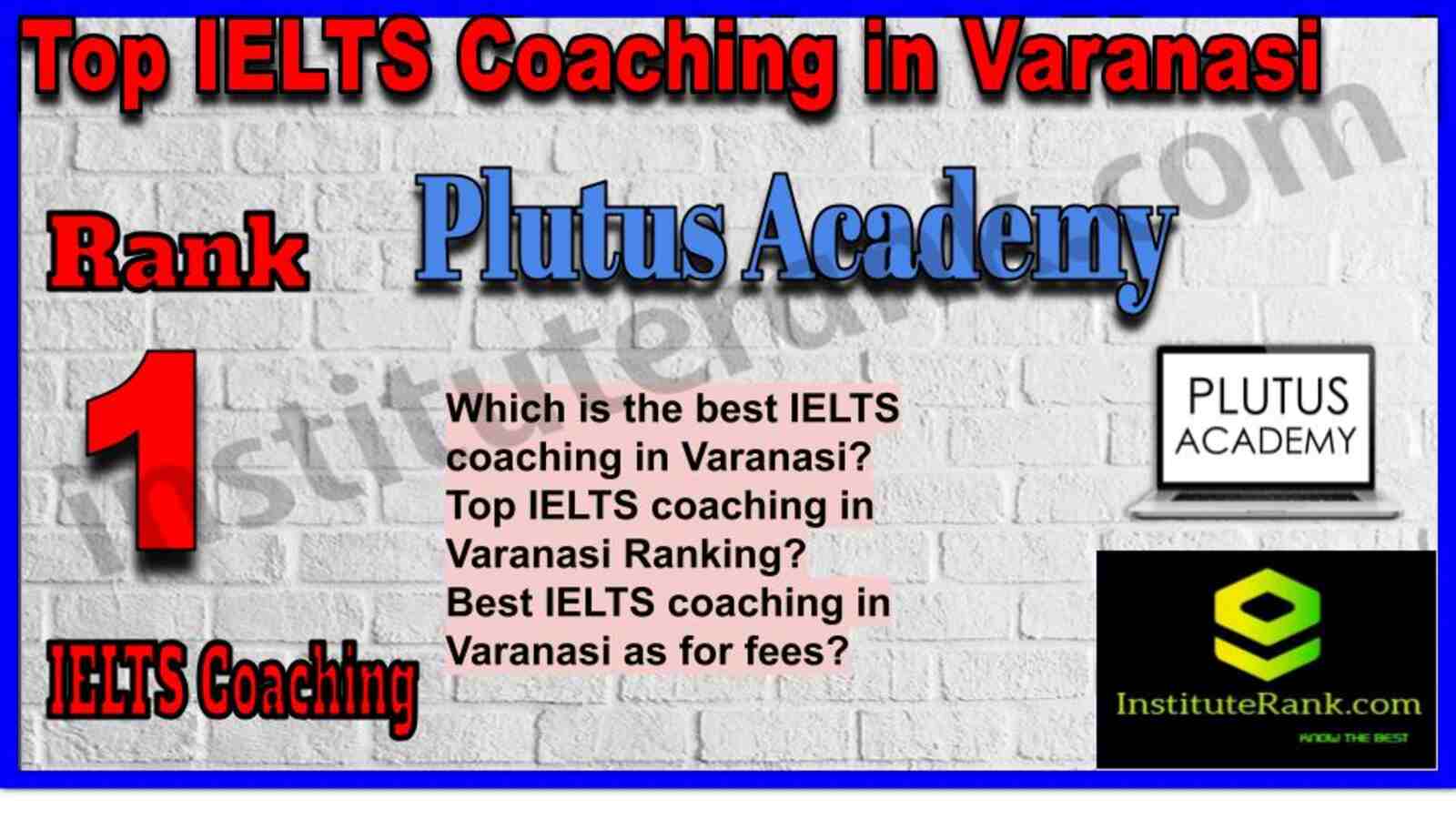 Rank 1. Plutus Academy | Best IELTS Coaching in Varanasi