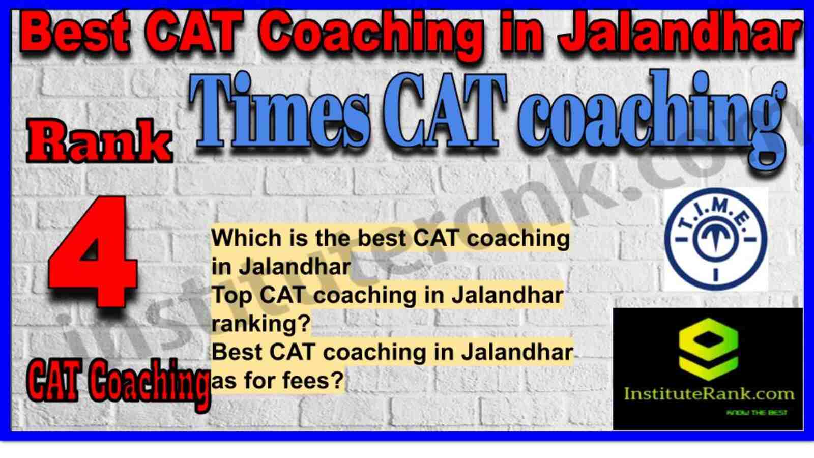 Rank 4. Times CAT coaching institute in Jalandhar