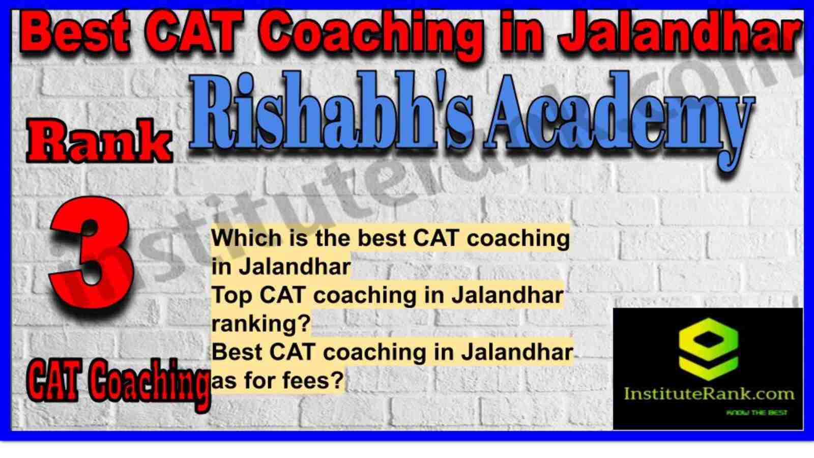 Rank 3. Rishabh's Academy CAT Coaching Institute in Jalandhar