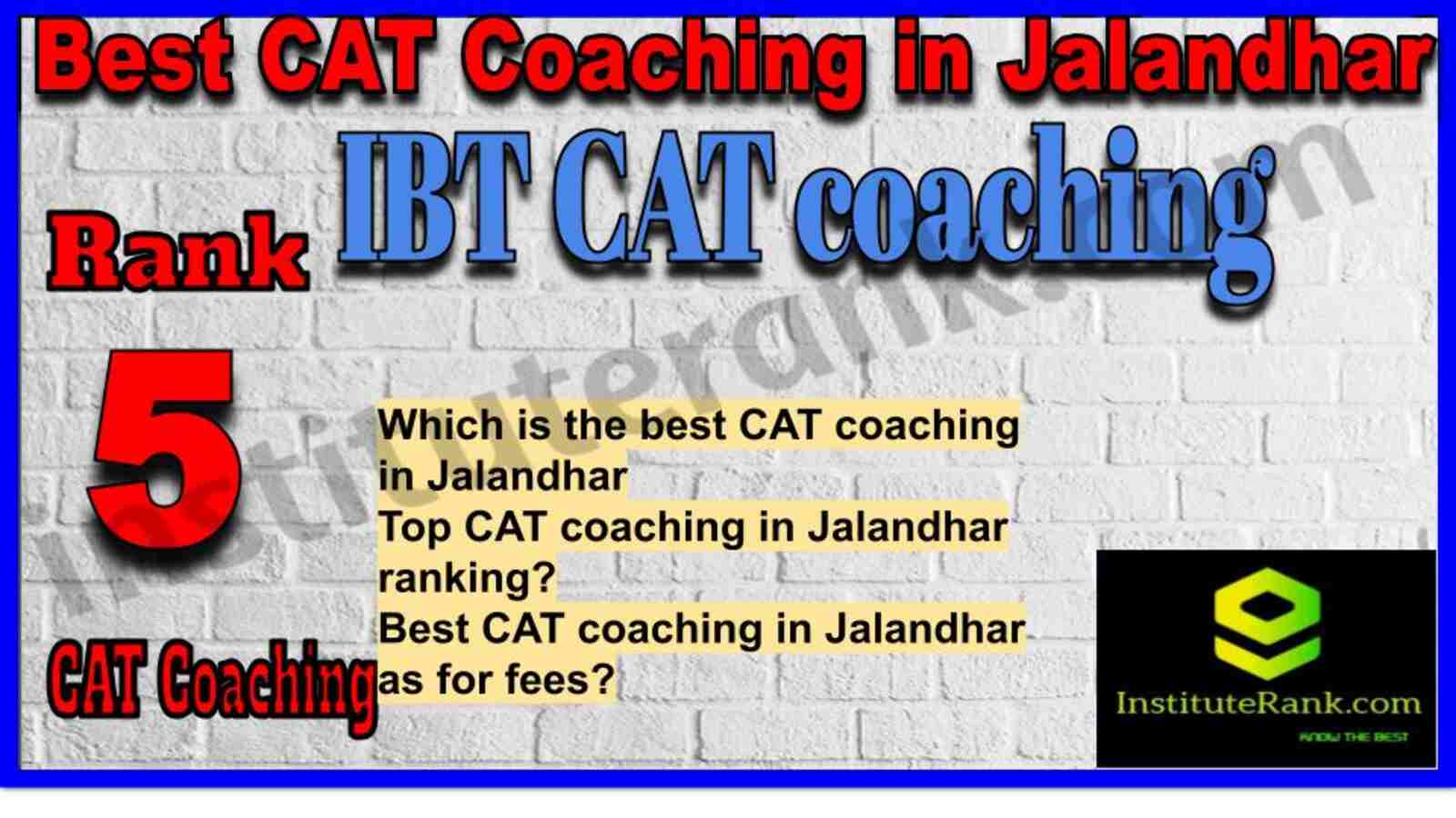 Rank 5. IBT CAT coaching institute in Jalandhar