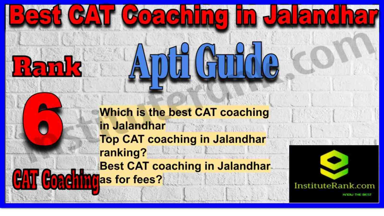 Rank 6. Apti Guide Best CAT Coaching in Jalandhar