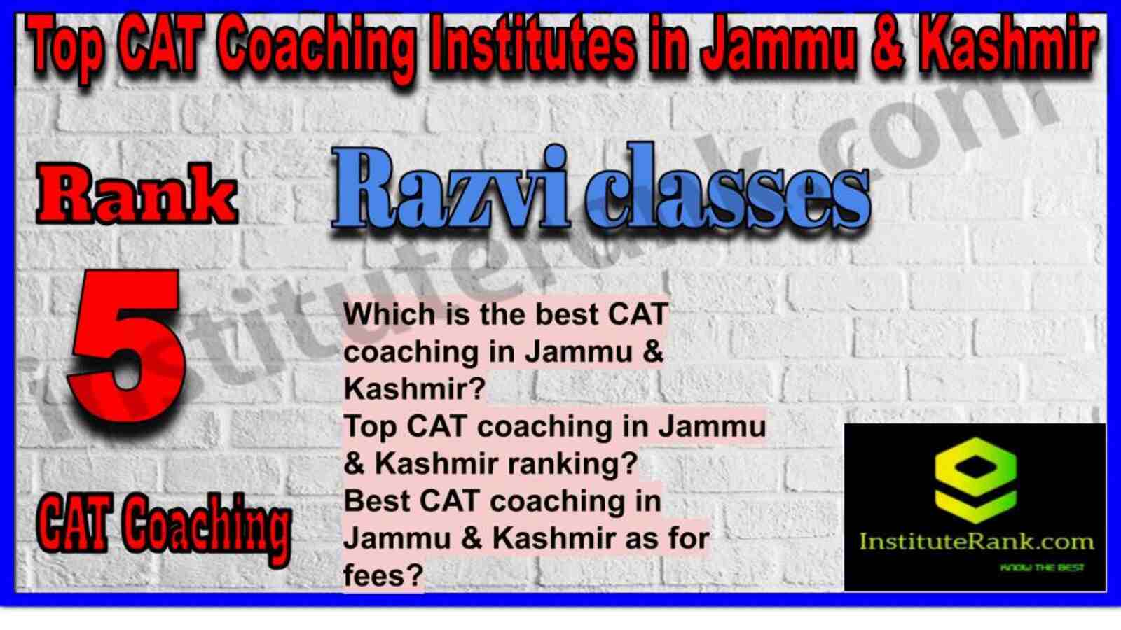 Rank 5. Razvi classes CAT coaching institute in Jammu & Kashmir