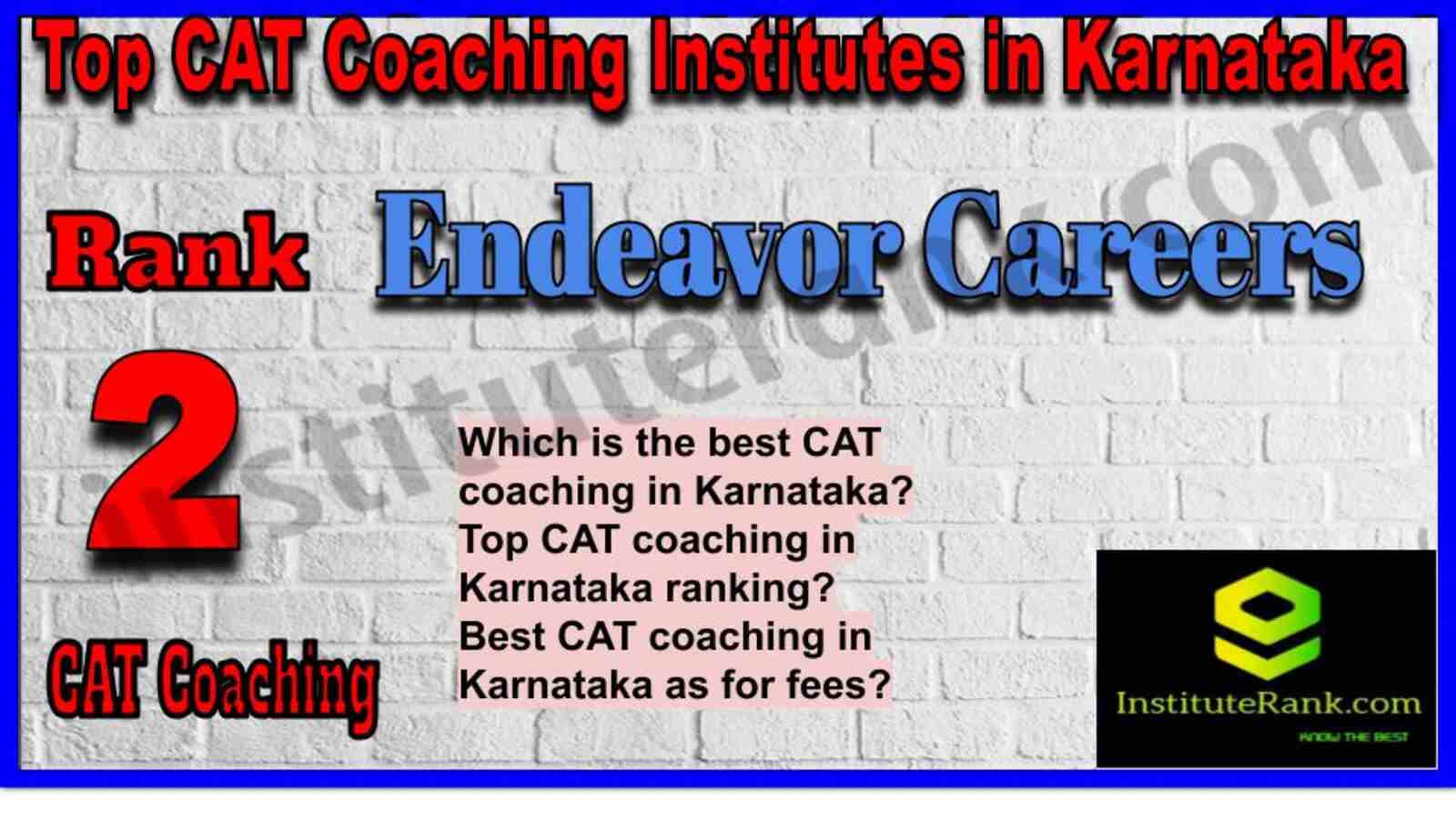 Rank 2. Endeavor Careers CAT Coaching in karnataka