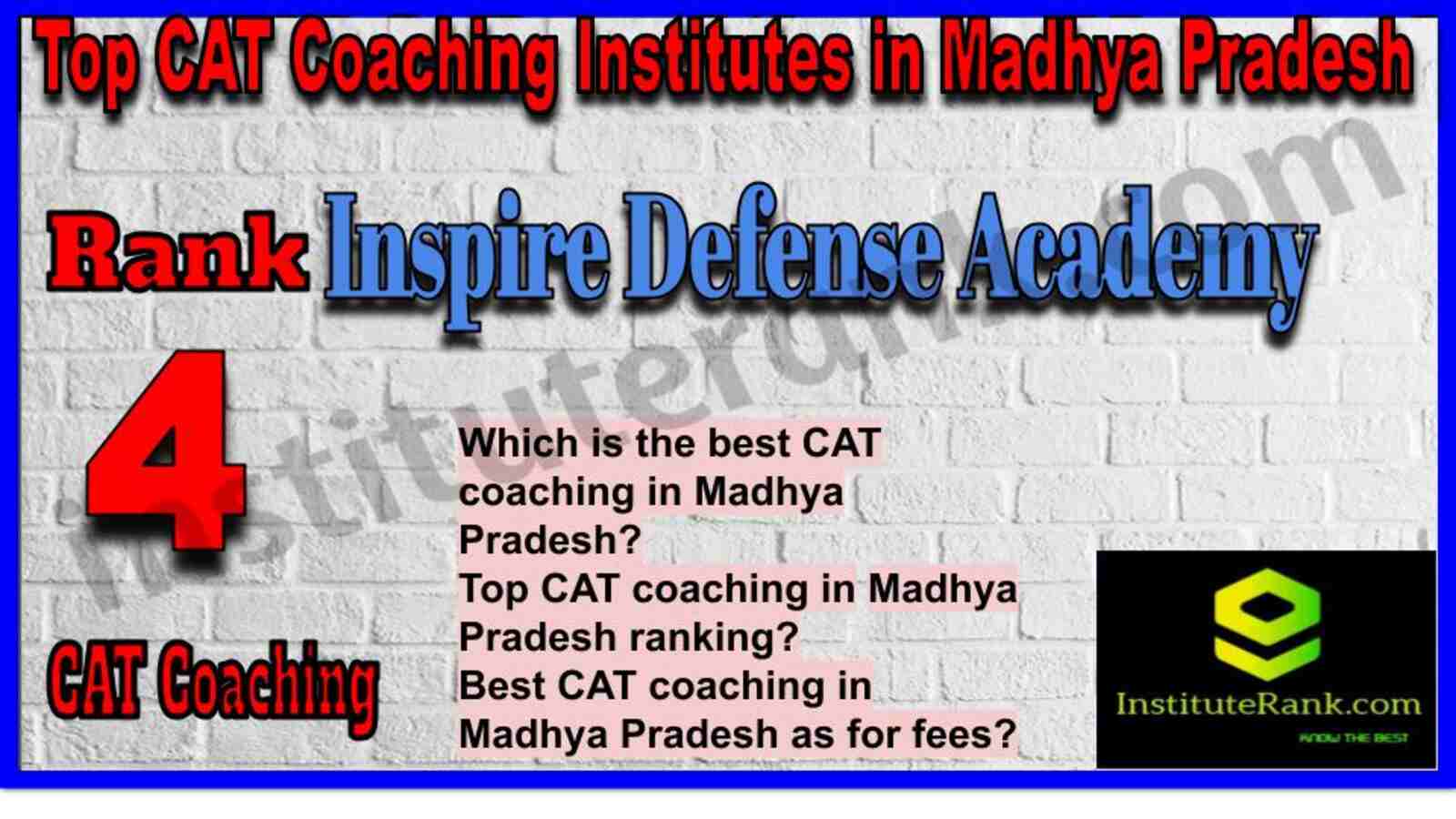 Rank 4. Inspire Defense Academy CAT coaching institute in Madhya Pradesh