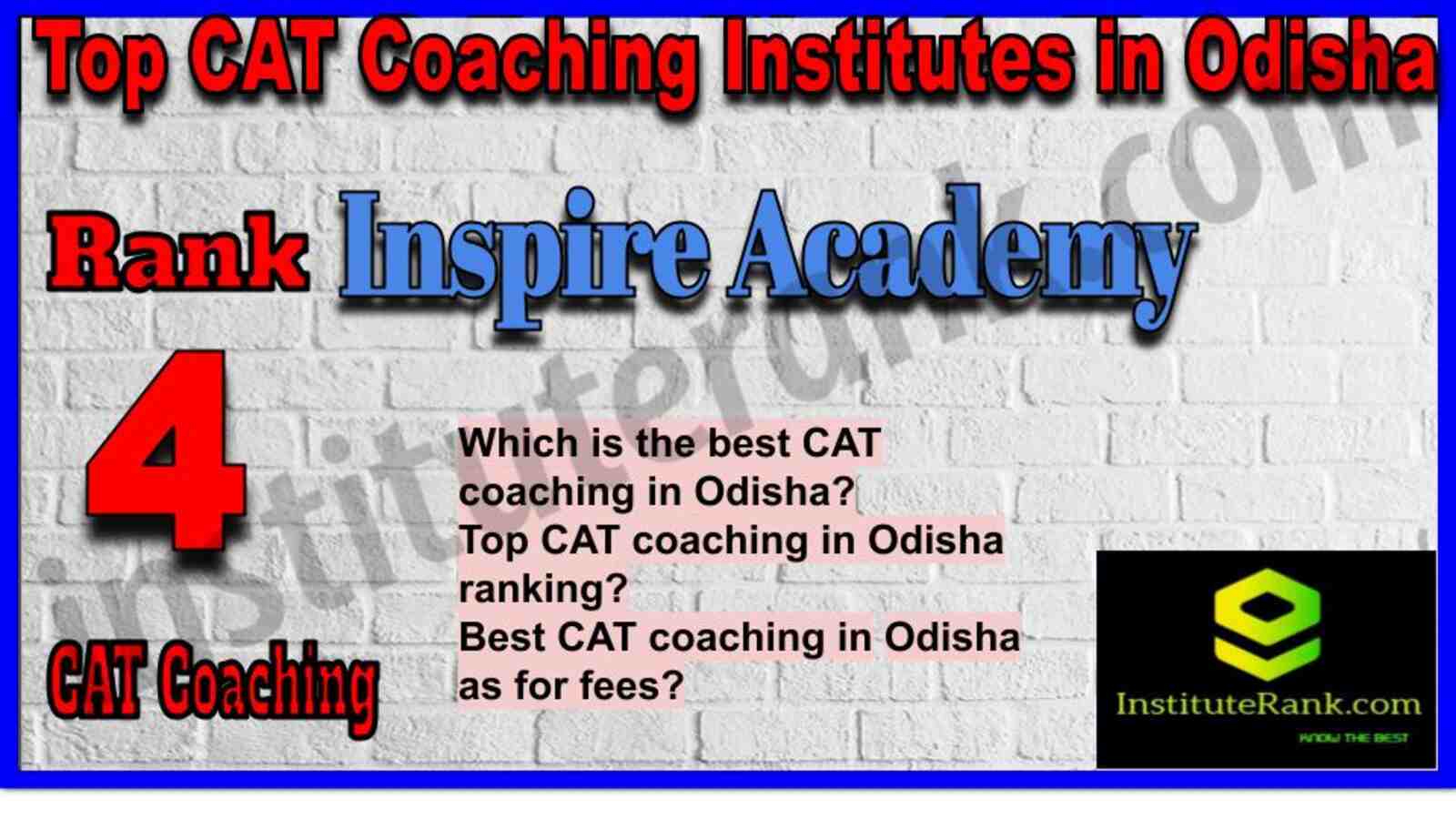 Rank 4. Inspire Academy CAT coaching institute in Odisha