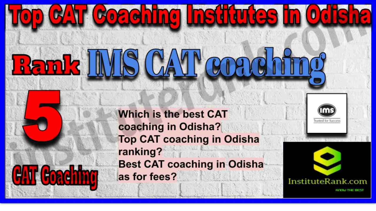 Rank 5. IMS CAT coaching institute in Odisha