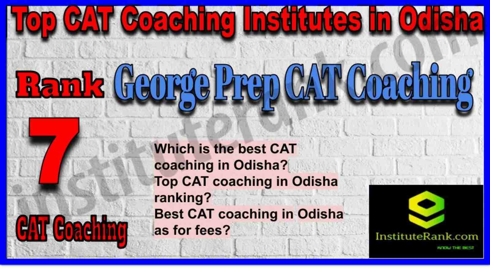 Rank 7. George Prep CAT Coaching in Odisha