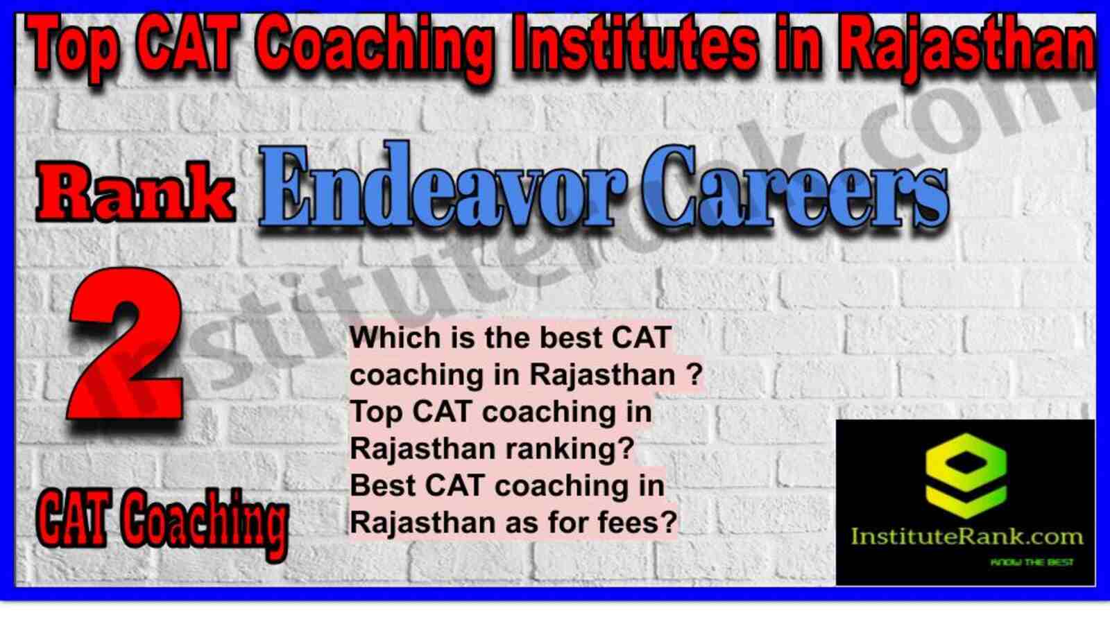 Rank 2. Endeavor Careers CAT Coaching in Rajasthan