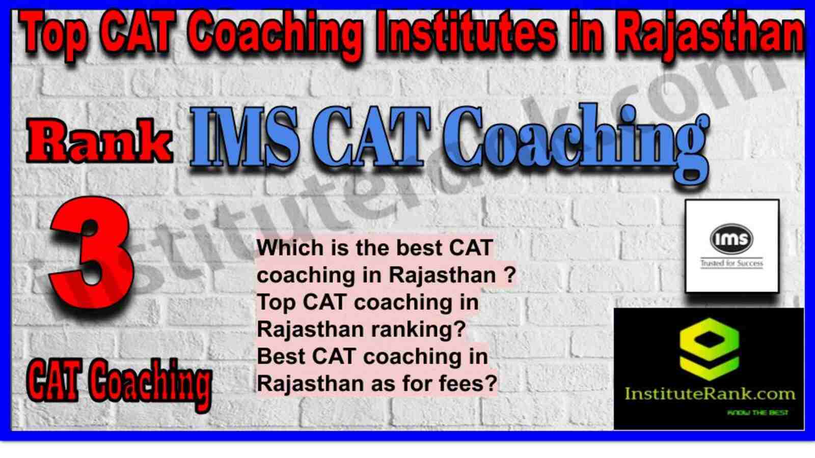 Rank 3. IMS CAT Coaching Institute in Rajasthan