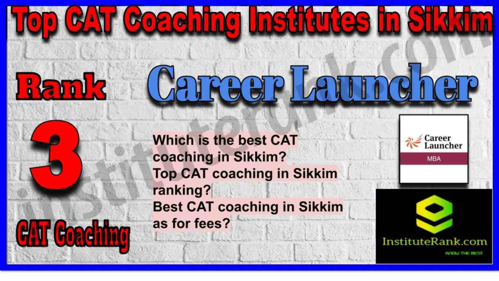 Rank 3. Career Launcher CAT Coaching Institute in Sikkim