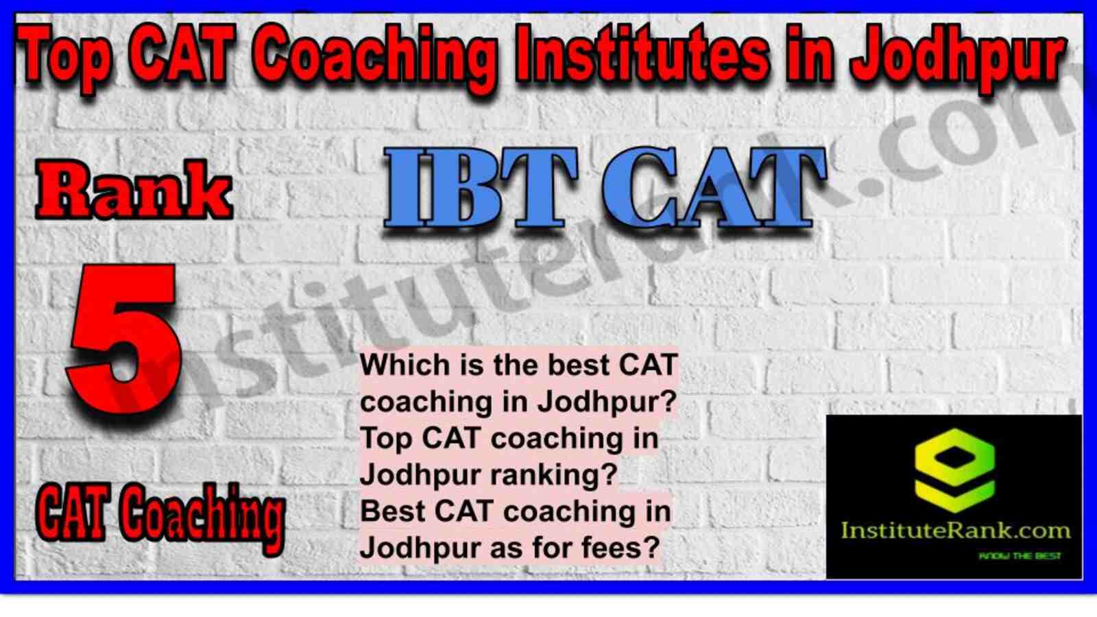 Rank 5. IBT CAT coaching institute in Jodhpur