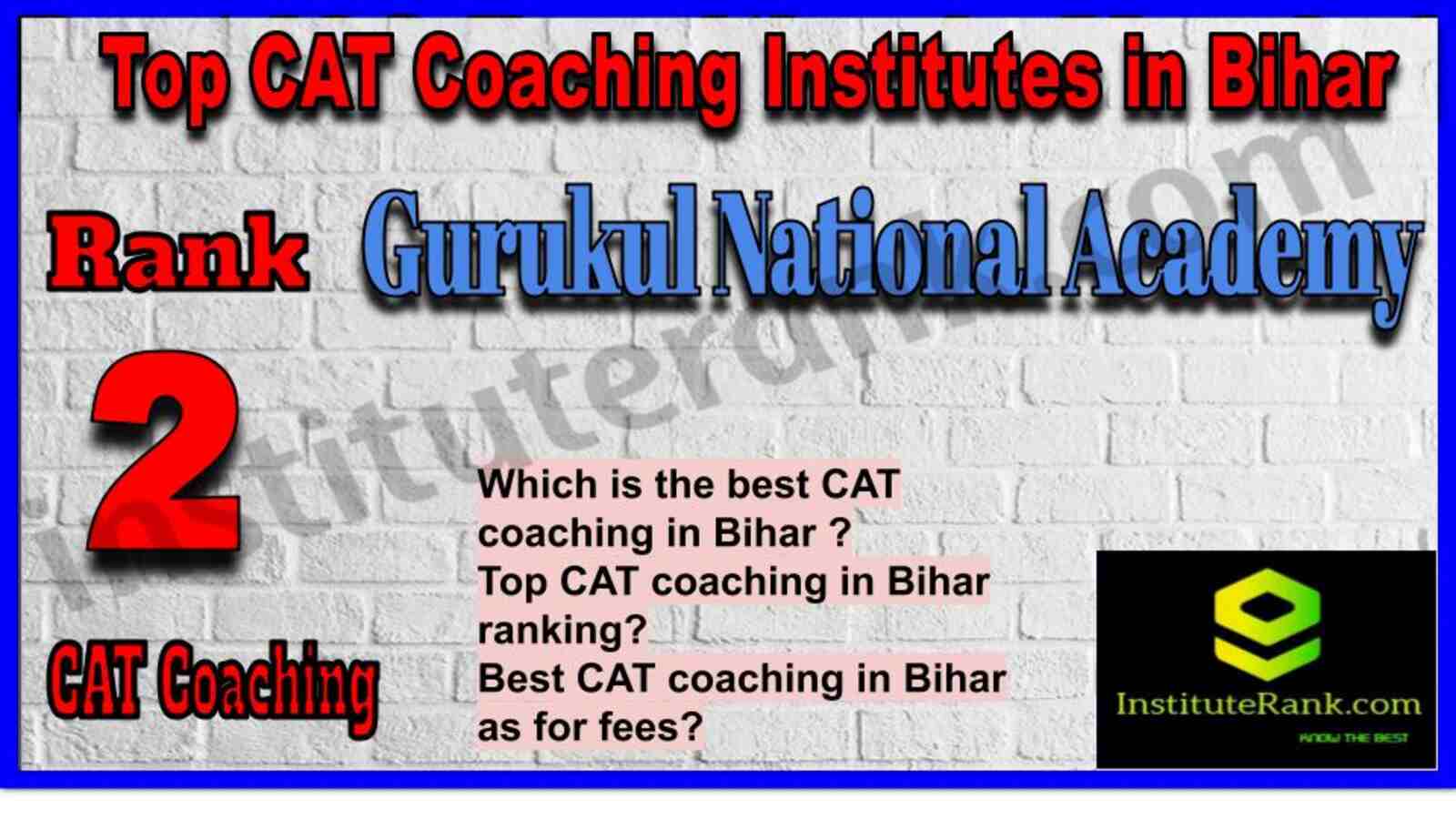 Rank 2. Gurukul National Academy | Best CAT Coaching in Bihar