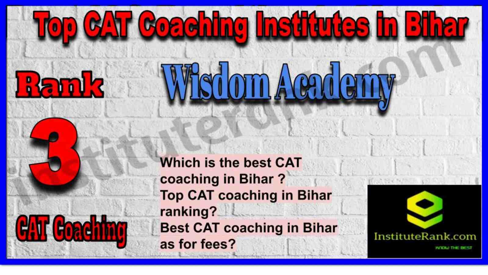 Rank 3. Wisdom Academy | Best CAT Coaching in Bihar