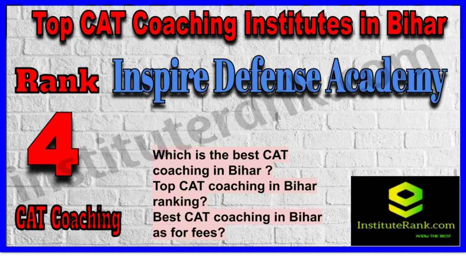Rank 4. Inspire Defense Academy | Best CAT Coaching in Bihar