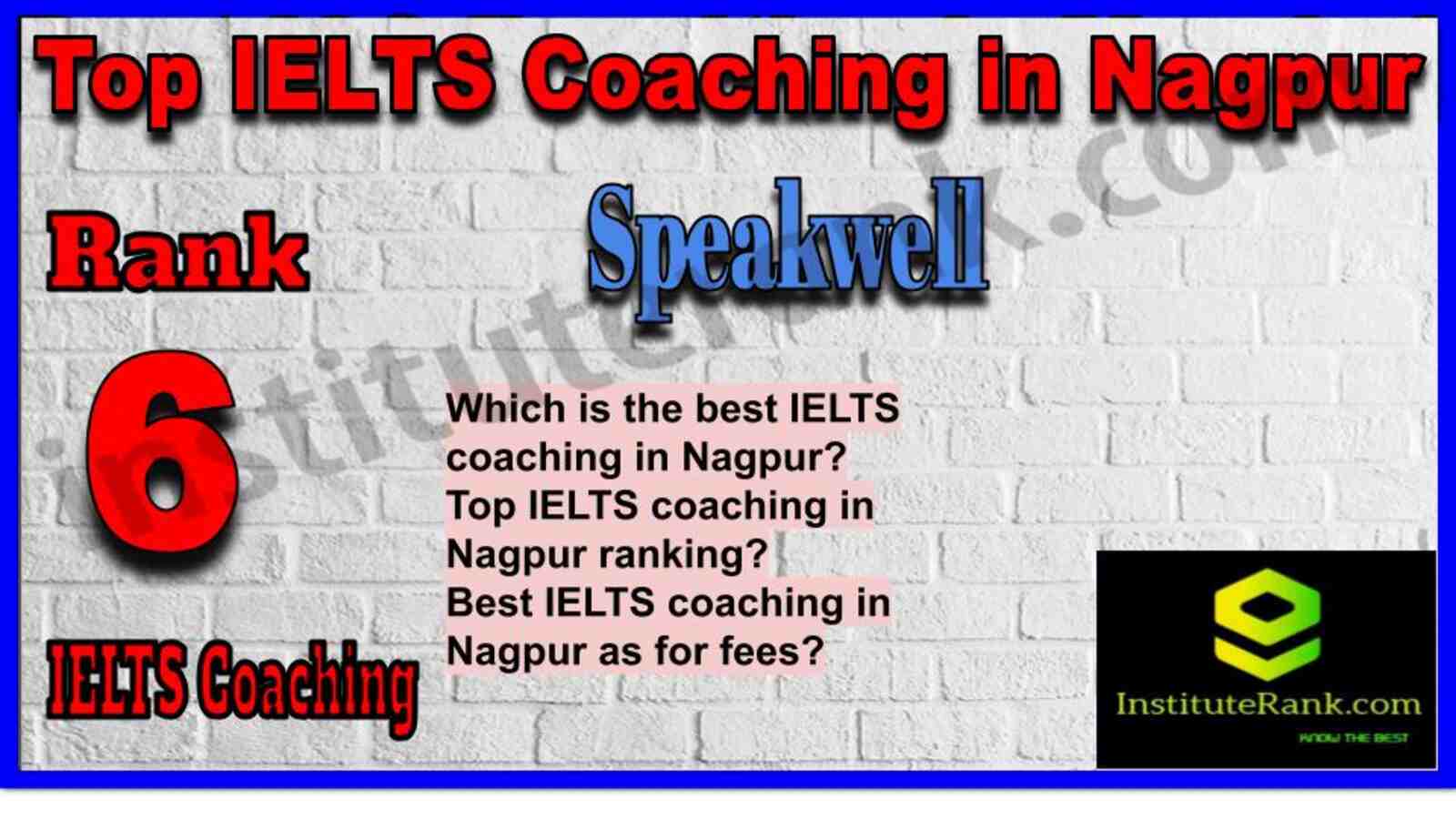 Rank 6. Speakwell | Best IELTS Coaching in Nagpur