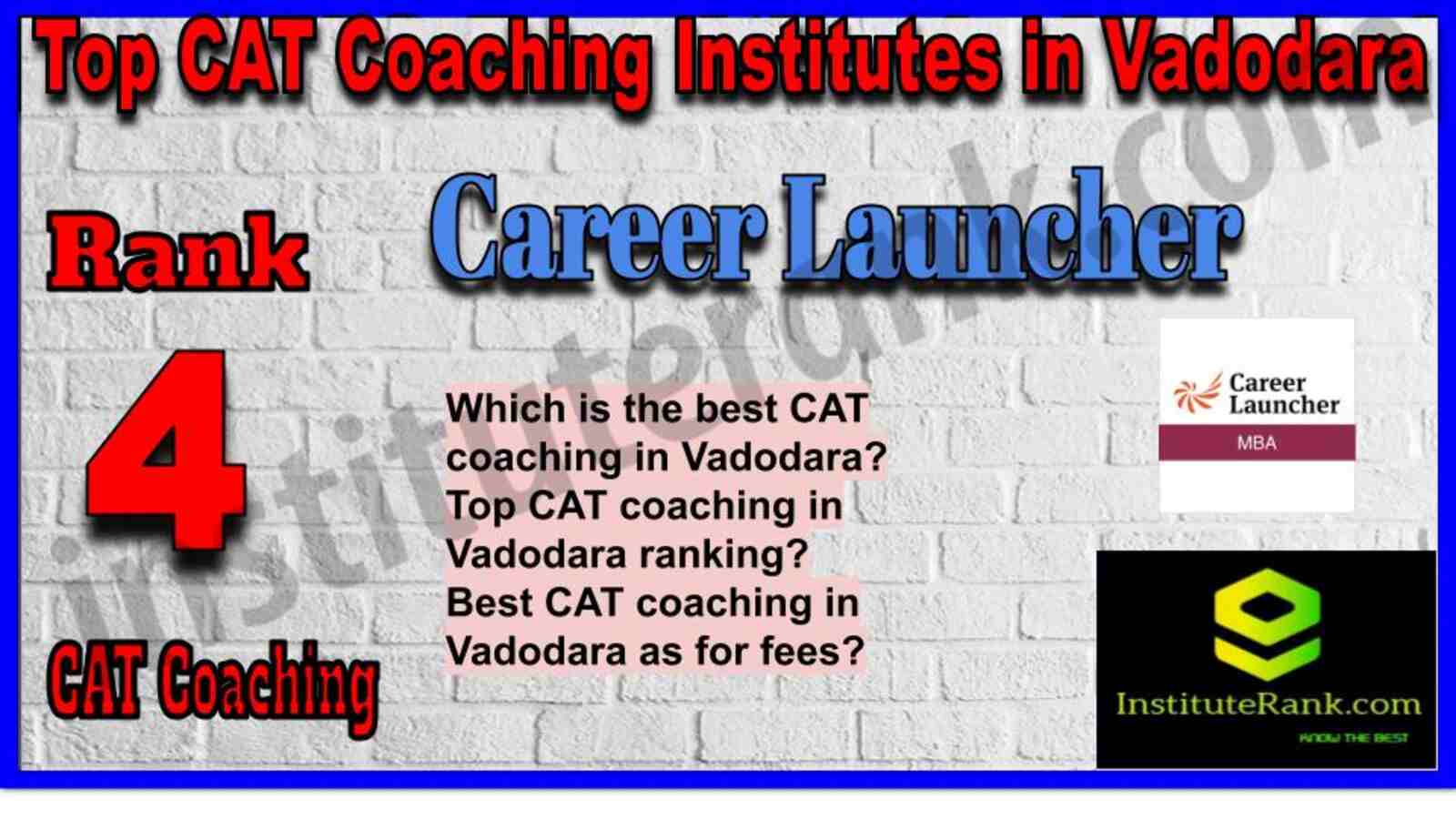 Rank 4. Career Launcher CAT coaching institute in Vadodara