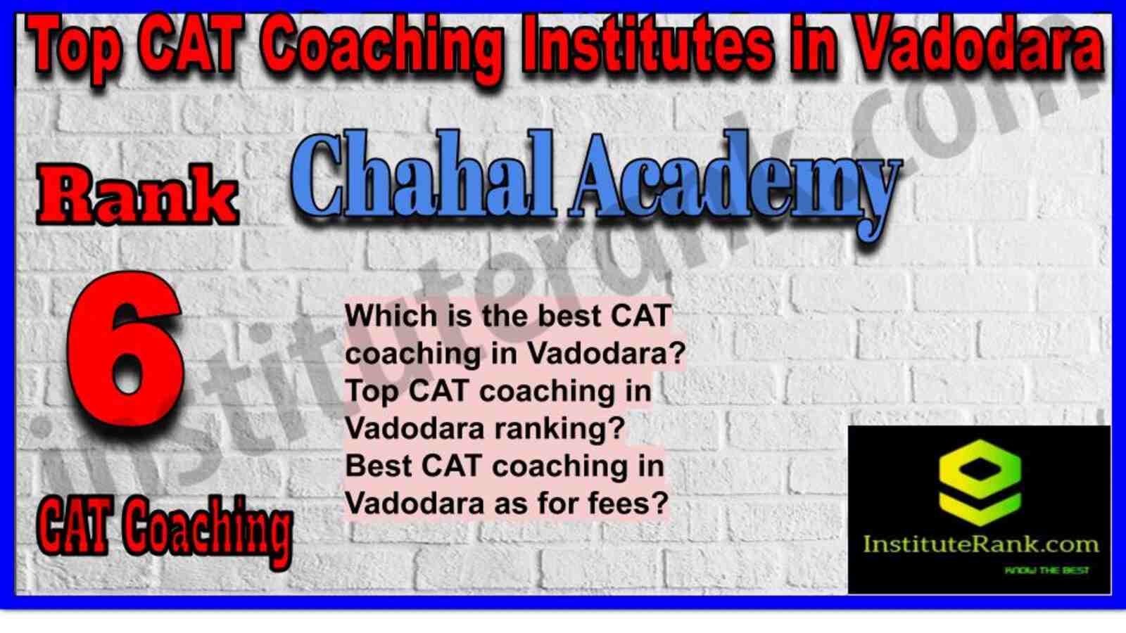 Rank 6. Chahal Academy Best CAT Coaching in Vadodara