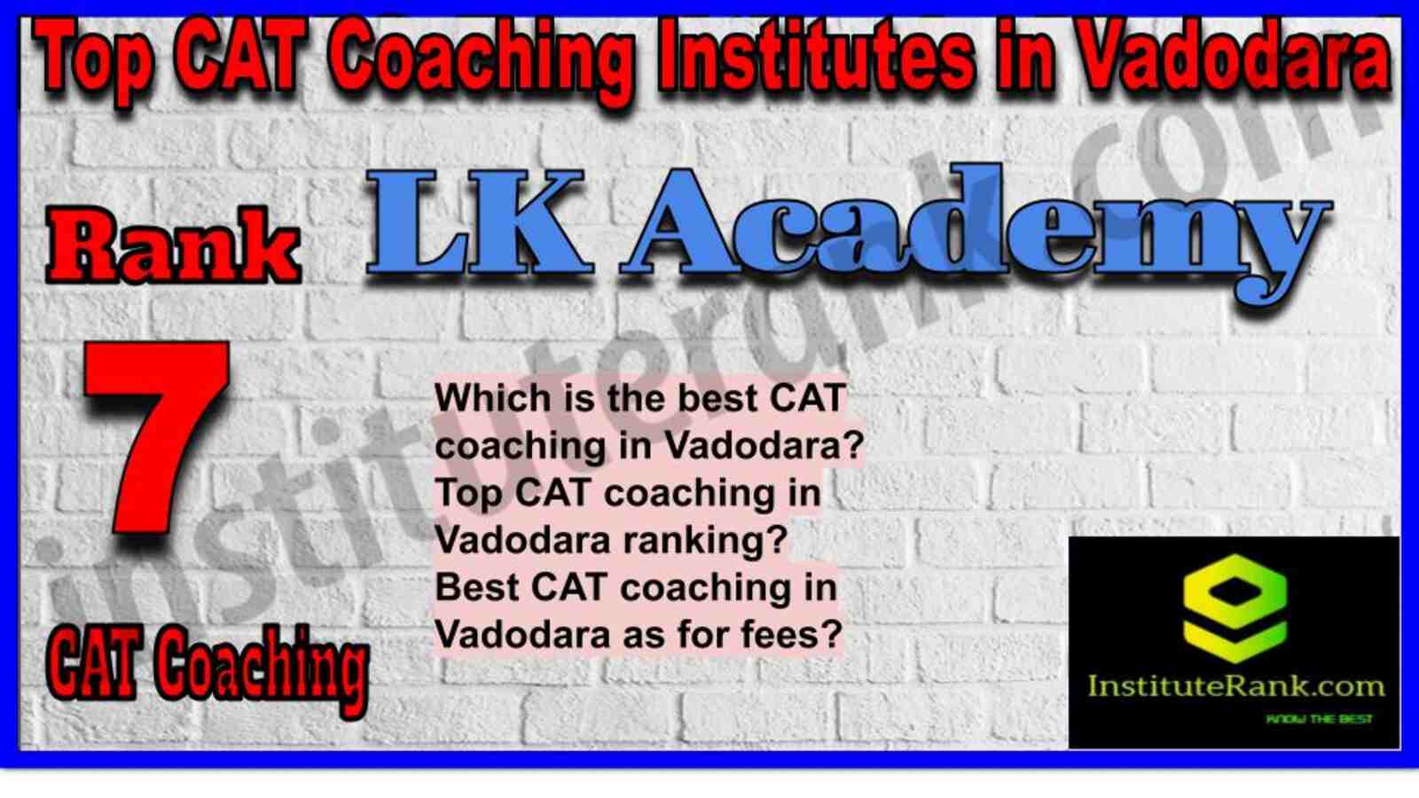 Rank 7. LK Academy CAT Coaching in Vadodara