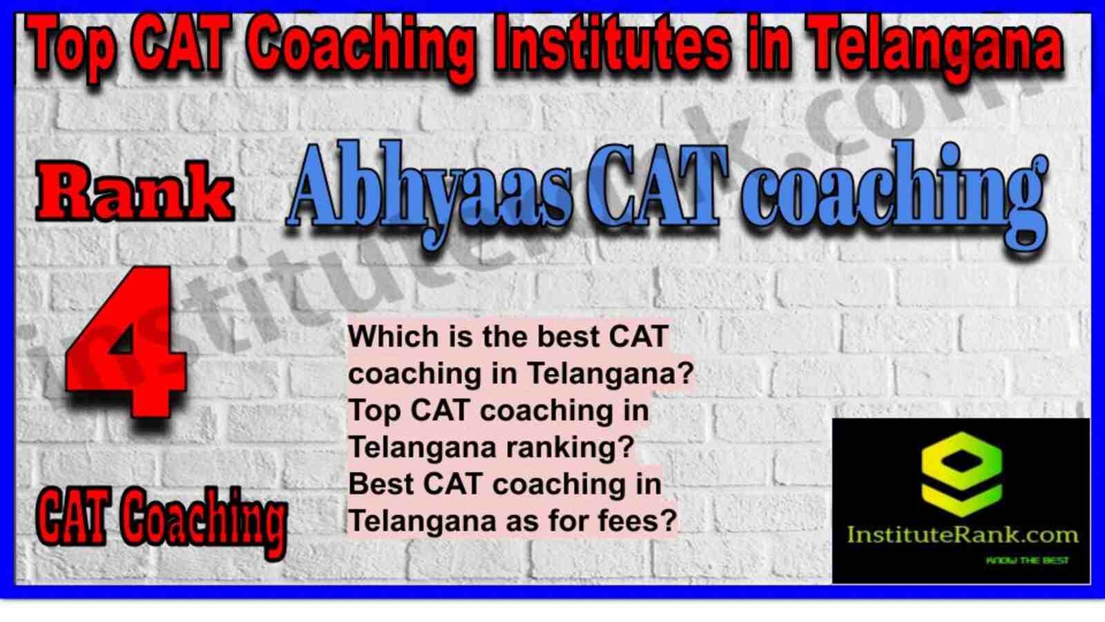 Rank 4. Abhyaas CAT coaching institute in Telangana