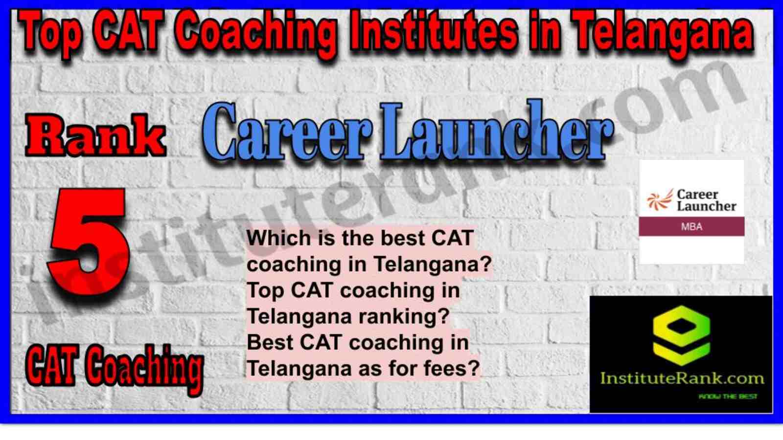 Rank 5. Career Launcher CAT coaching institute in Telangana
