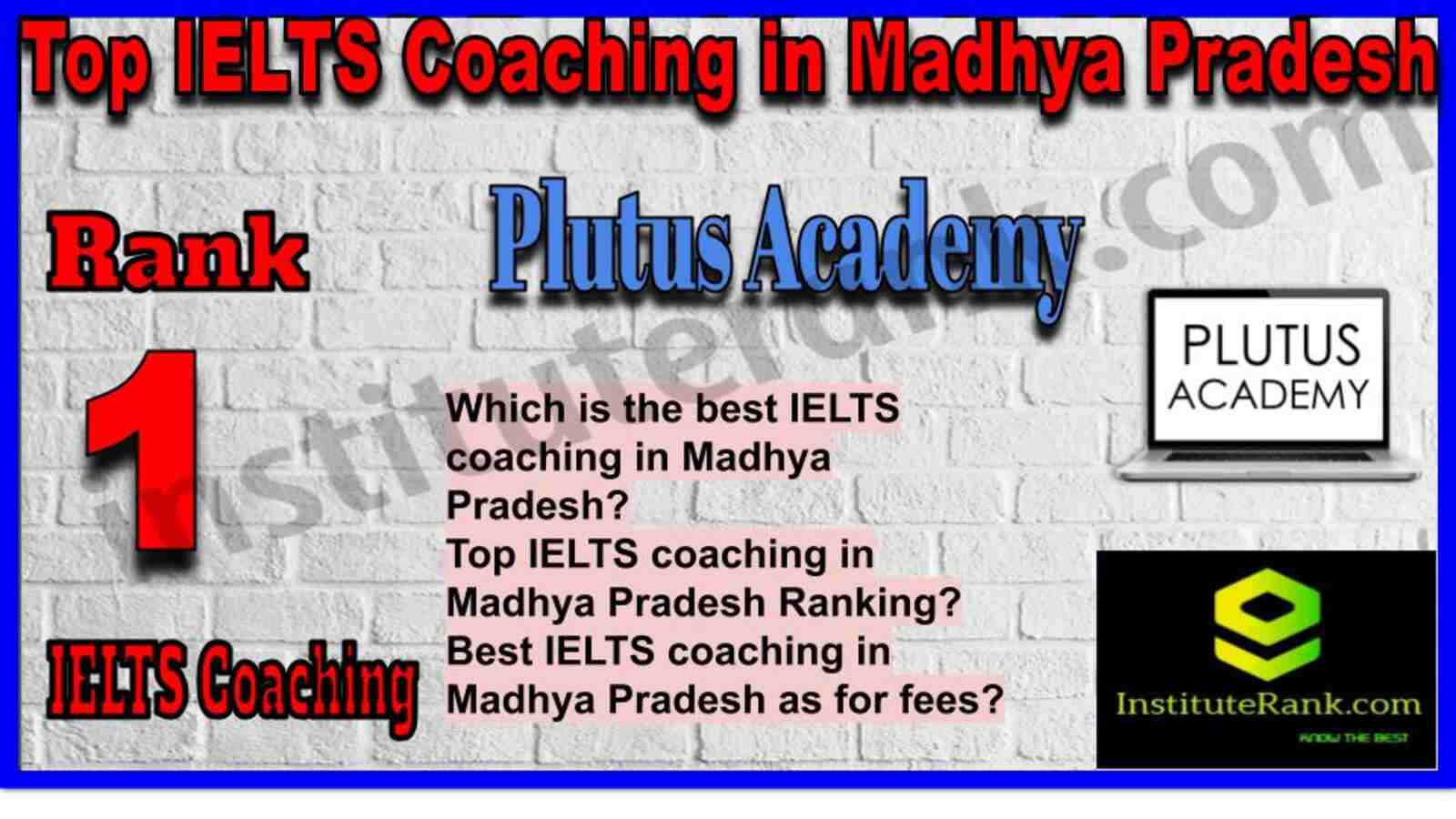 Rank 1. Plutus Academy | Best IELTS Coaching in Madhya Pradesh