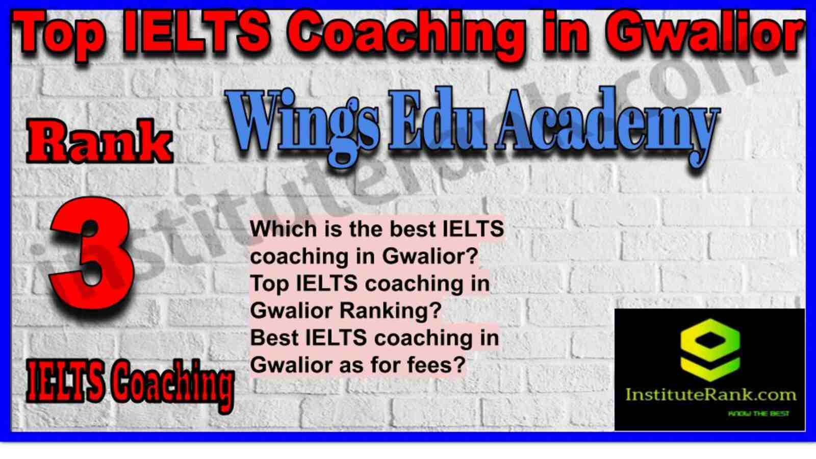 Rank 3. Wings Edu Academy | Top Best IELTS Coaching in Gwalior