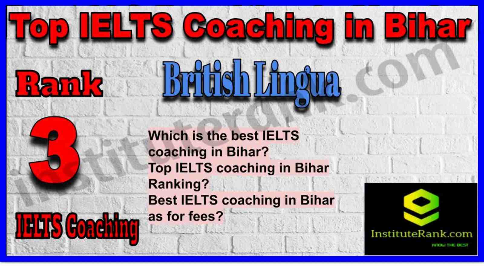 Rank 3. British Lingua | Best ILETS Coaching in Bihar