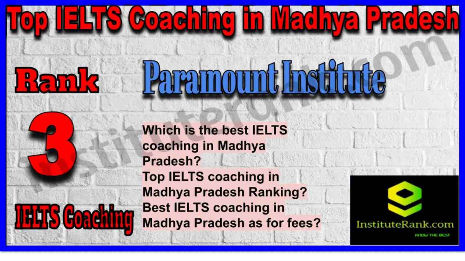 Rank 3. Paramount Institute | Best IELTS Coaching in Madhya Pradesh