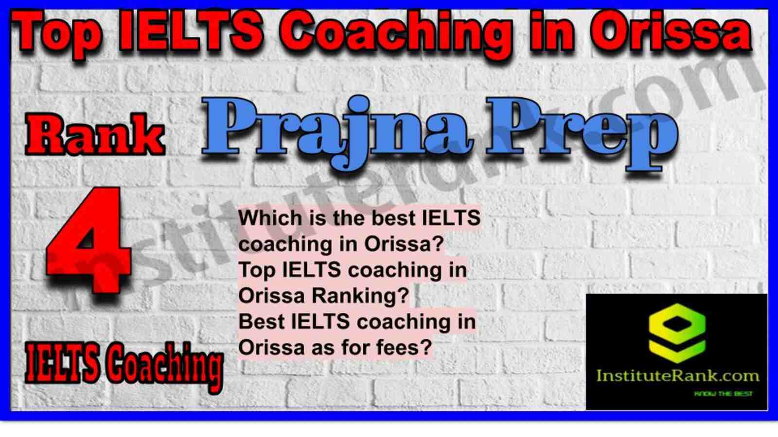 Rank 4. Prajna Prep | Best IELTS Coaching in Orrisa