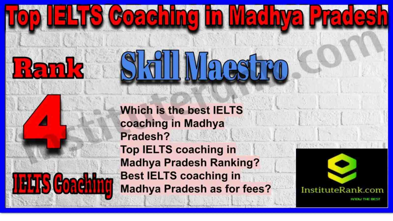 Rank 4. Skill Maestro | Best IELTS Coaching in Madhya Pradesh