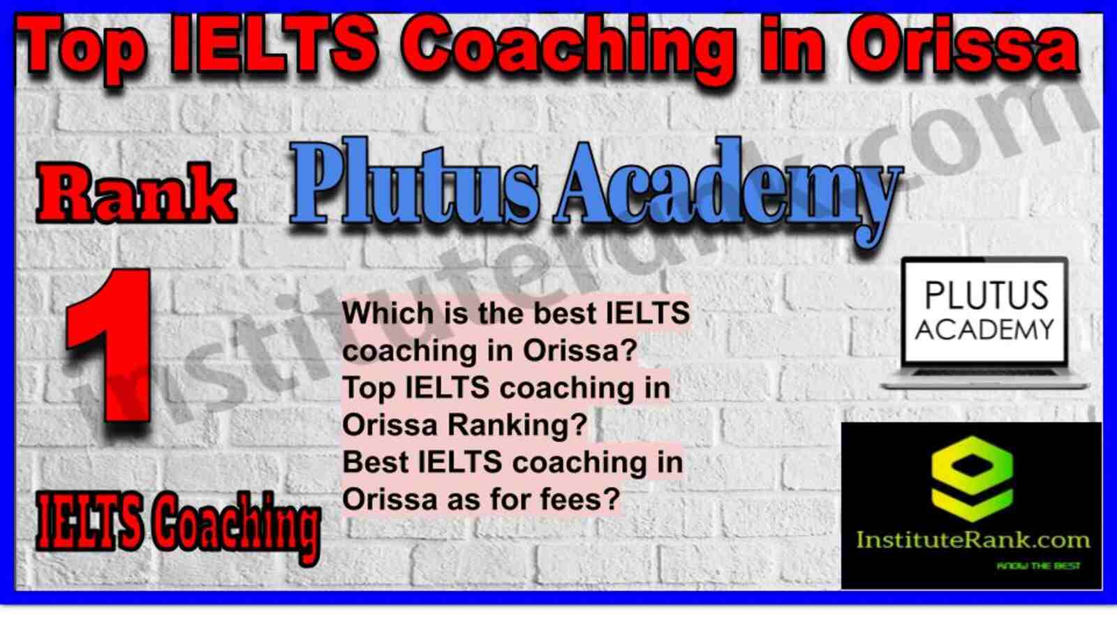 Rank 1. Plutus Academy | Best IELTS Coaching in Orrisa