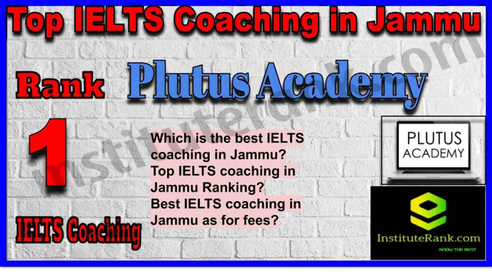 Rank 1. Plutus Academy | Best IELTS Coaching in Jammu