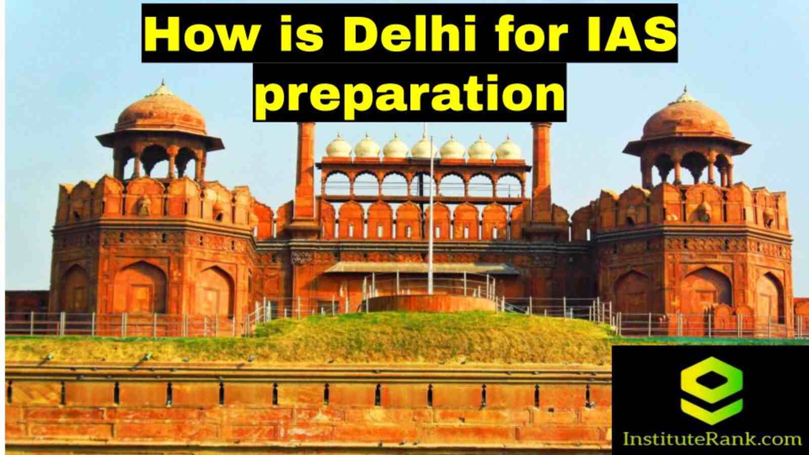 Preparing for IAS in Delhi