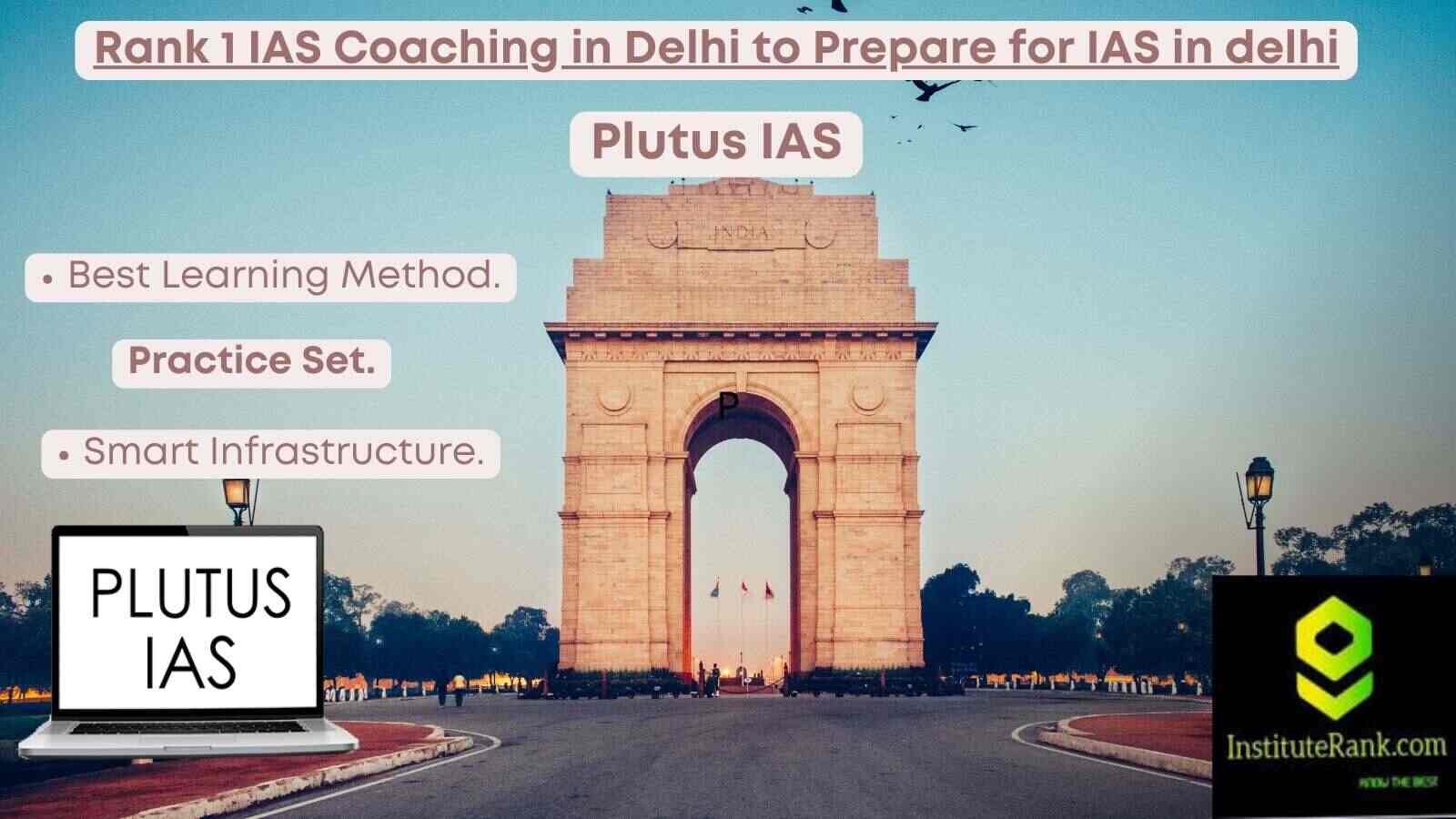 Rank 1 IAS Coaching in Delhi to Prepare for IAS in Delhi