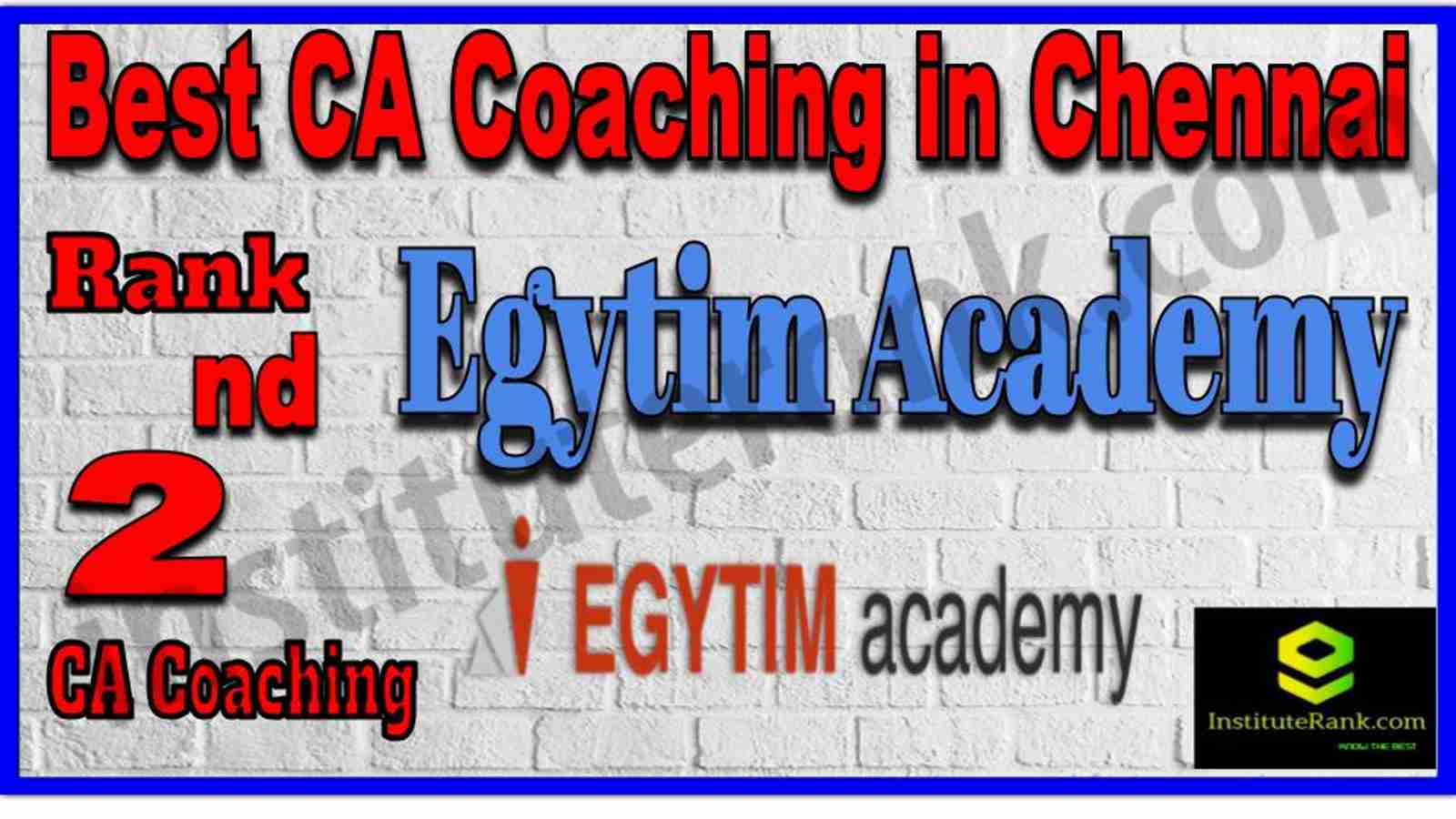 Rank 2. Best CA Coaching in Chennai Rank 2. Best CA Coaching in Chennai