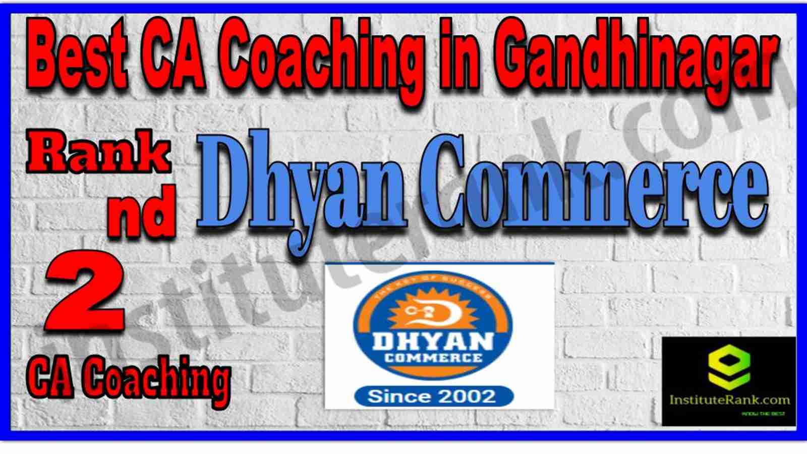 Rank 2. Best CA Coaching in Gandhinagar Rank 2. Best CA Coaching in Gandhinagar