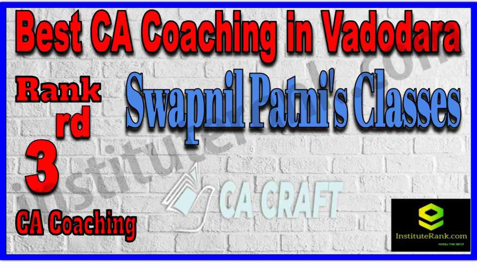 Rank 3. Best CA Coaching in Vadodara Rank 3. Best CA Coaching in Vadodara