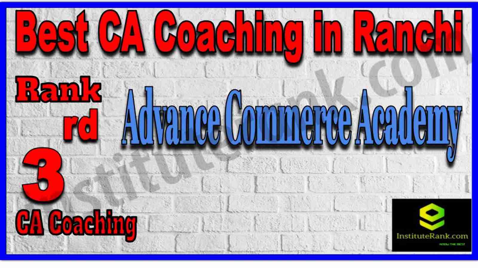 Rank 3. Best CA Coaching in Ranchi Rank 3. Best CA Coaching in Ranchi