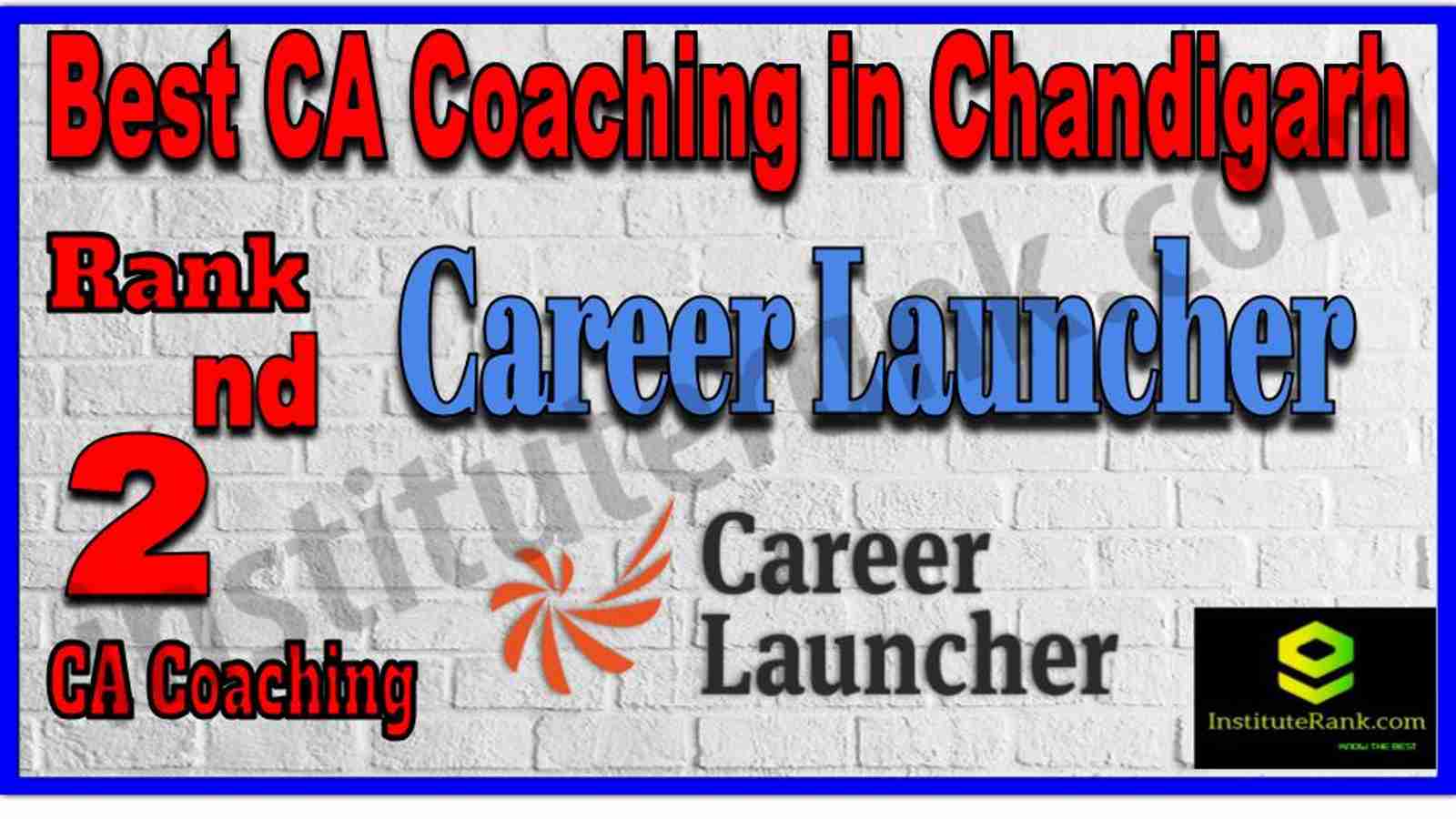 Rank 2. Best CA Coaching in Chandigarh Rank 2. Best CA Coaching in Chandigarh