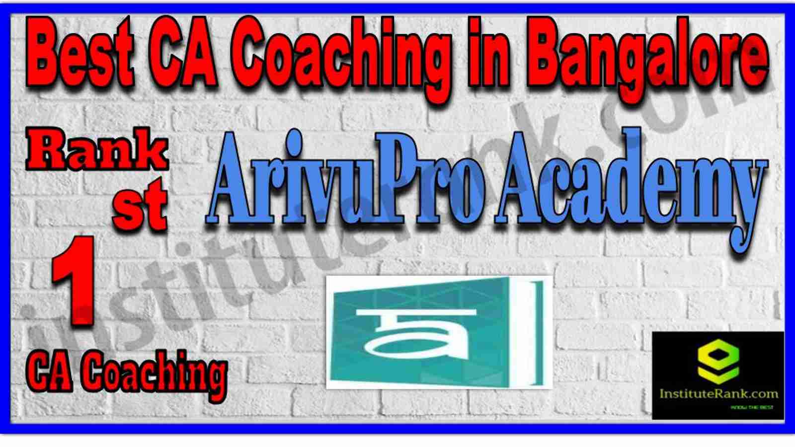 Rank 1. Best CA Coaching in Bangalore Rank 1. Best CA Coaching in Bangalore