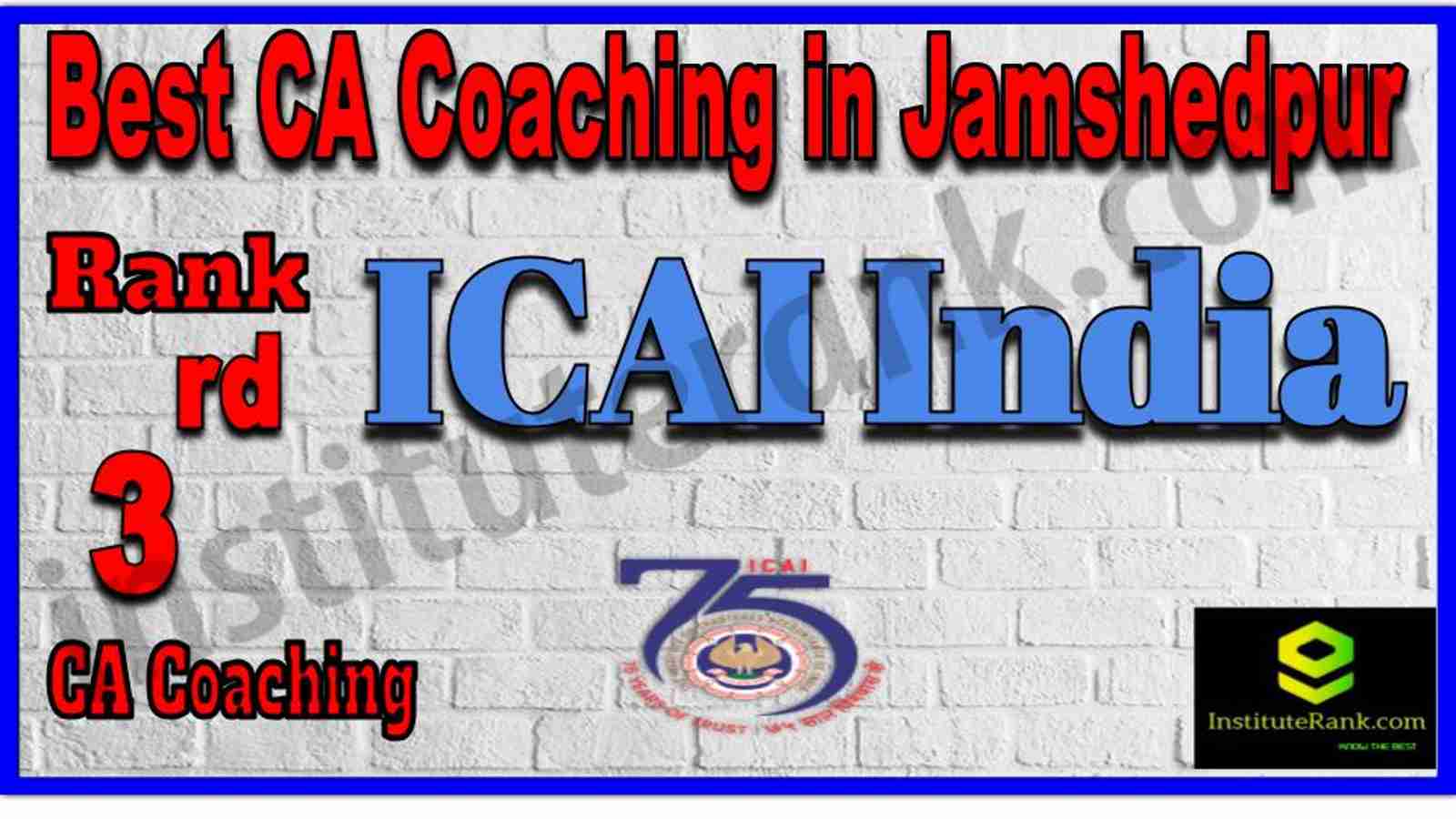 Rank 3. Best CA Coaching in Jamshedpur Rank 3. Best CA Coaching in Jamshedpur