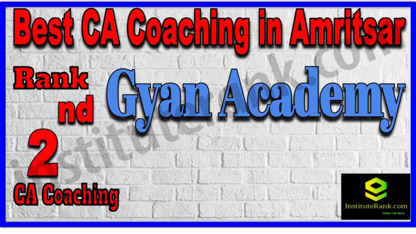Rank 2. Best CA Coaching in Amritsar Rank 2. Best CA Coaching in Amritsar