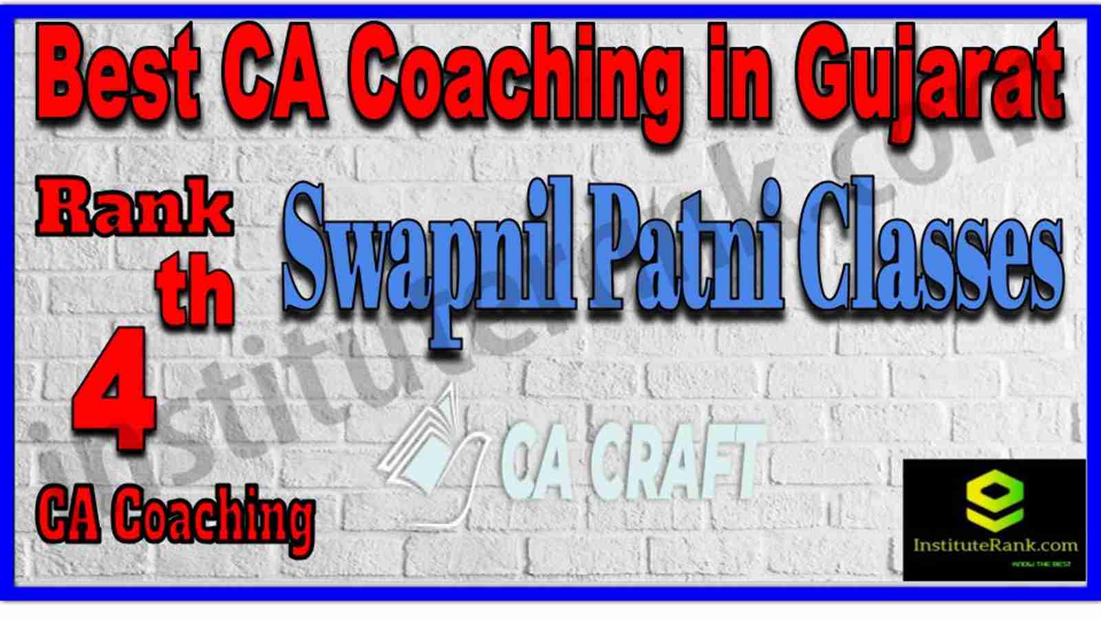 Rank 4. Best CA Coaching in Gujarat Rank 4. Best CA Coaching in Gujarat