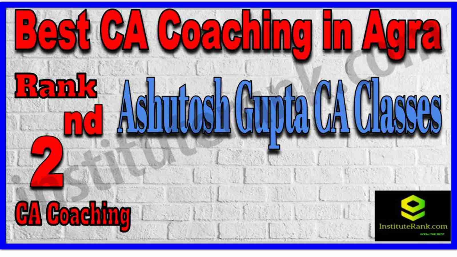 Rank 2. Best CA Coaching in Agra Rank 2. Best CA Coaching in Agra
