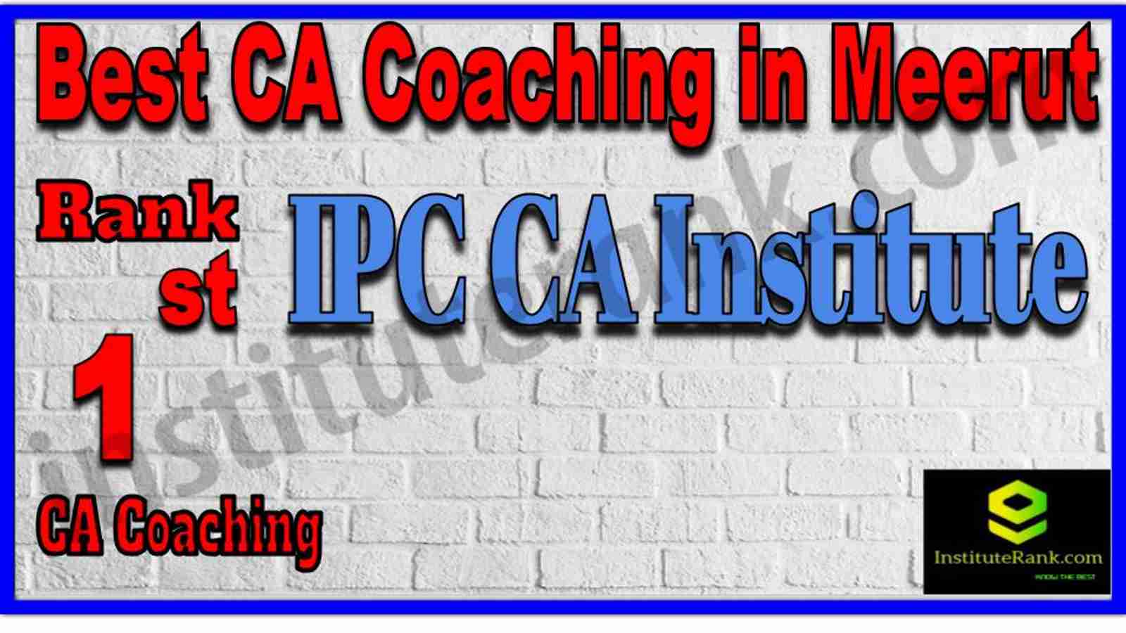 Rank 1. Best CA Coaching in Meerut Rank 1. Best CA Coaching in Meerut