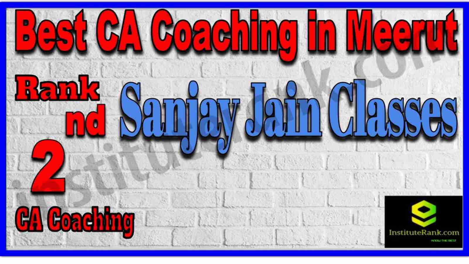 Rank 2. Best CA Coaching in Meerut Rank 2. Best CA Coaching in Meerut