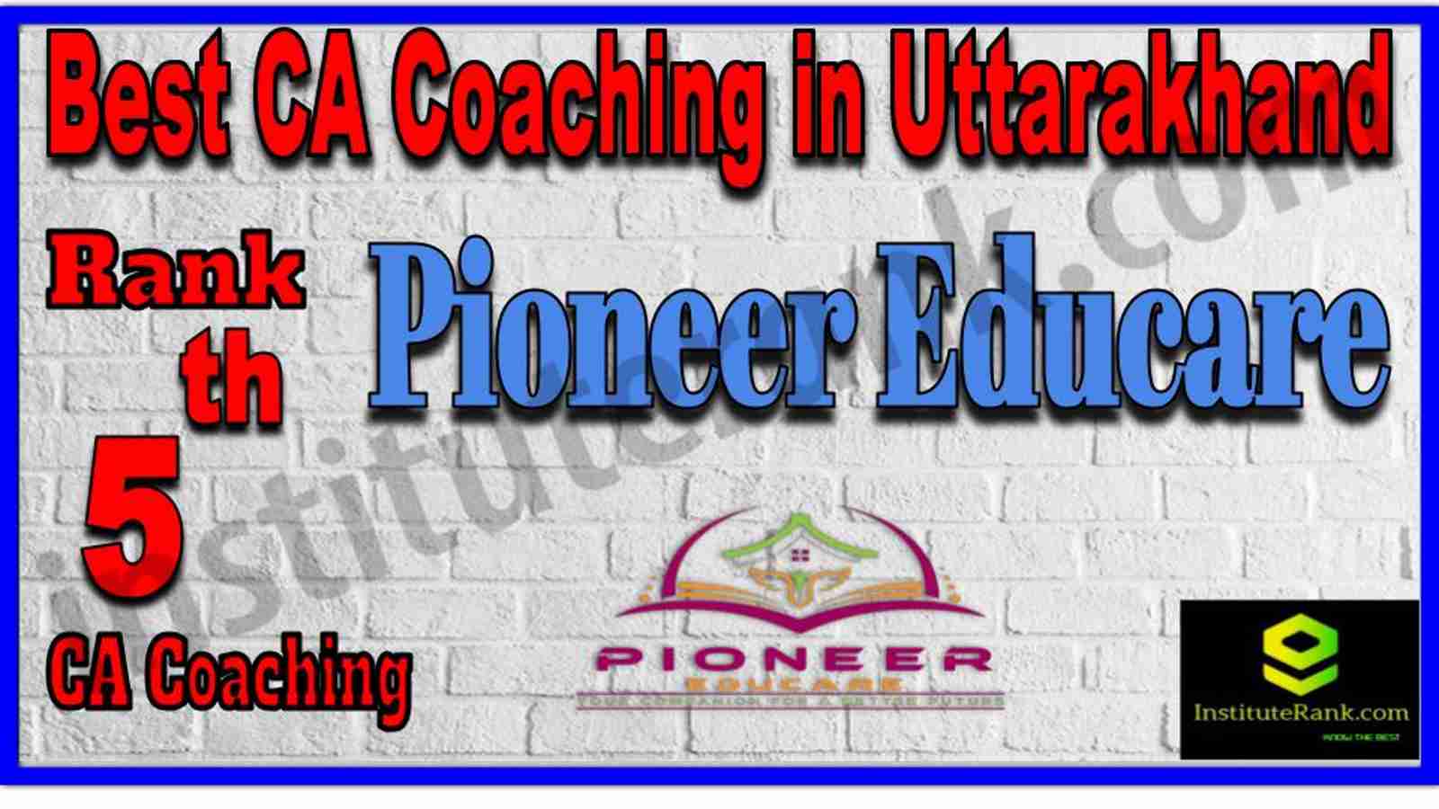Rank 5. Best CA Coaching in Uttarakhand Rank 5. Best CA Coaching in Uttarakhand