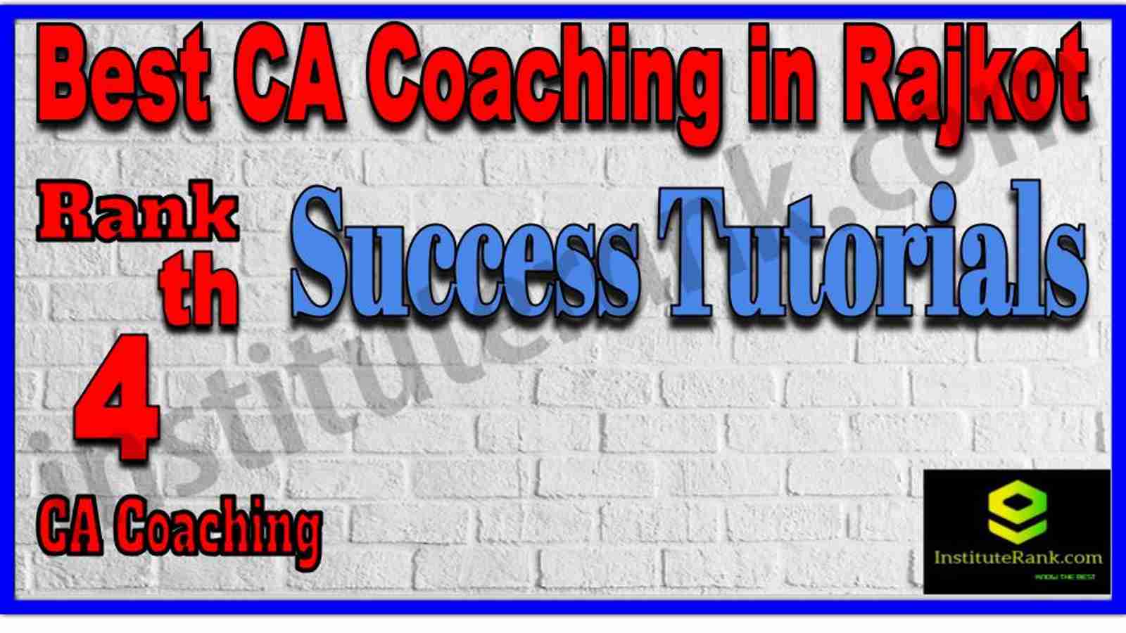 Rank 4. Best CA Coaching in Rajkot Rank 4. Best CA Coaching in Rajkot